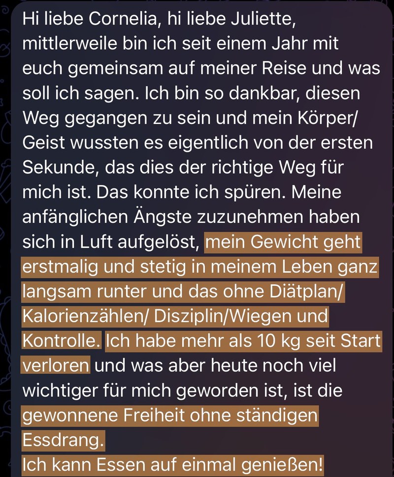 Nachricht einer Kundin: Mehr als 10 kg verloren, Freiheit ohne ständigen Essdrang, ich kann Essen auf einmal genießen